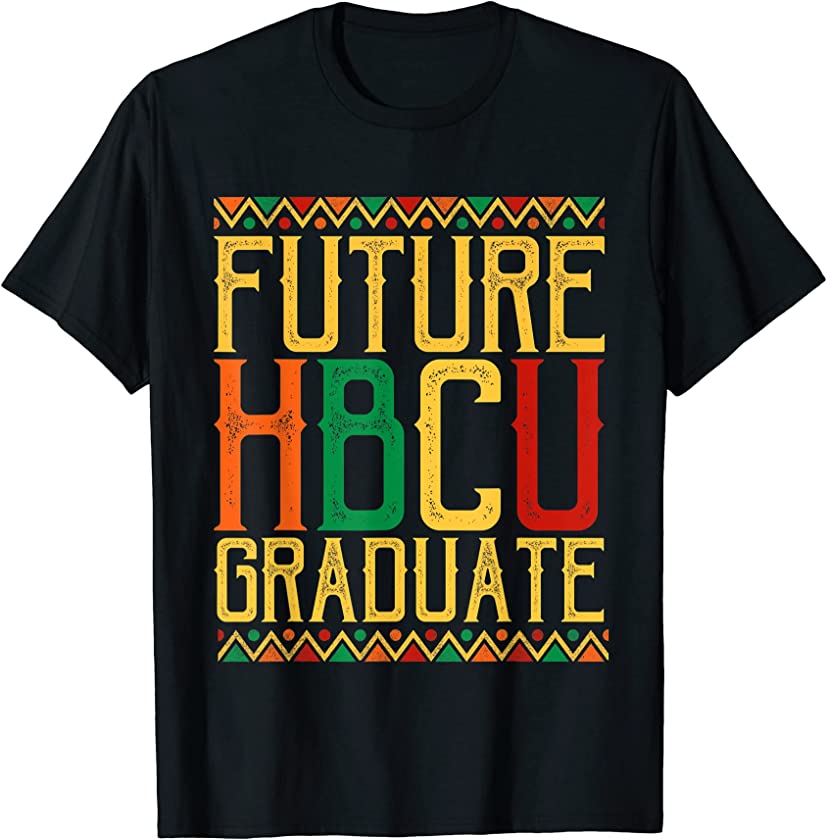 Adult Future HBCU Graduate Historical Black College Alumni T-Shirt