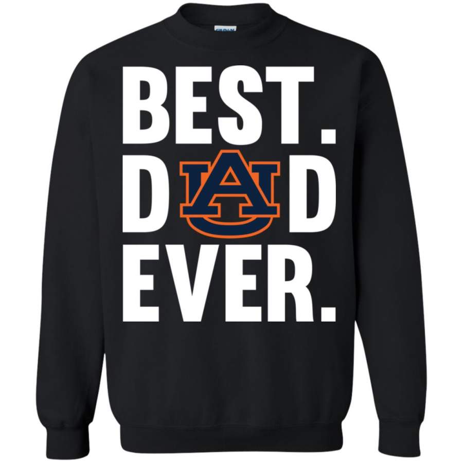 Best Dad Ever Auburn Tigers shirt Father Day Sweatshirt – Moano Store