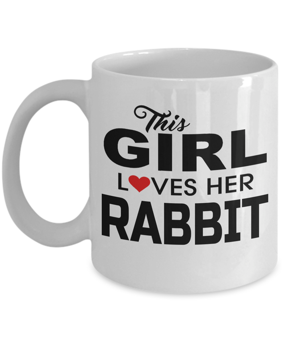 This Girl Loves Her Rabbit-Bunny Themed Gifts-Rabbit Mug-Mug Rabbit-Rabbit Mom