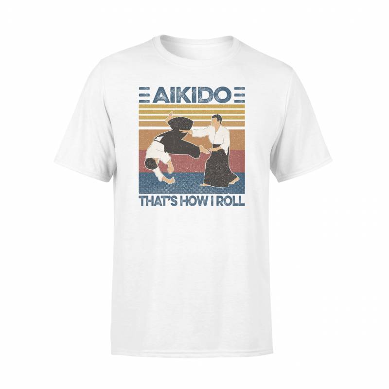 Aikido That's How I Roll- Standard T-shirt