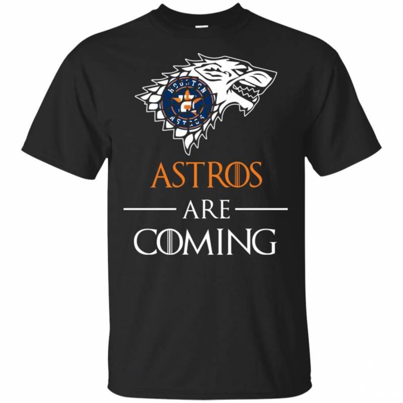 Houston Astros stark house are coming funny Game of Thrones shirt t shirt