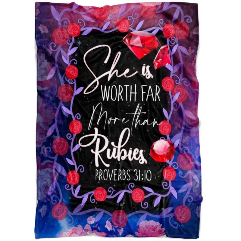 Proverbs 31:10 She is worth far more than rubies fleece blanket