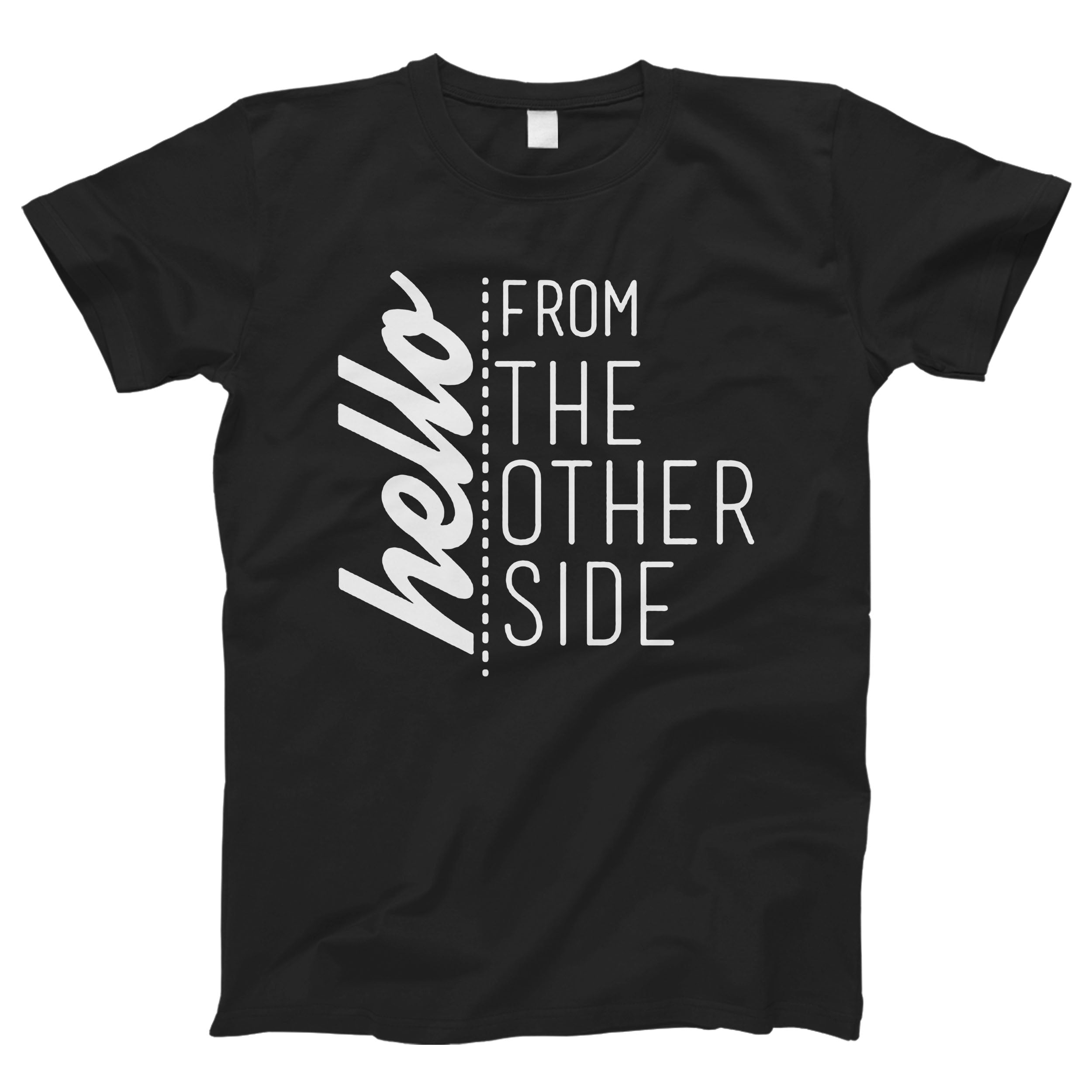 Adele Hello From The Other Side Quote Man’s Tee T-Shirt