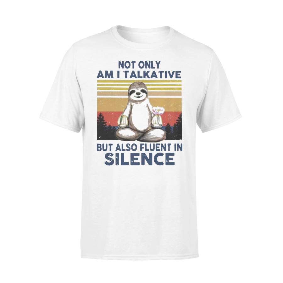 Sloth Not Only Am I Talkative But Also Fluent In Silence Vintage T-shirt
