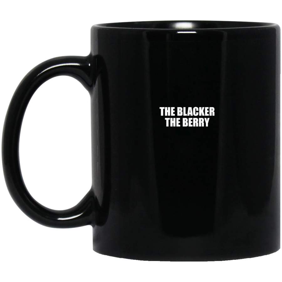 The Blacker The Berry Black Pride Melanin Gift 2020 Black Mugs