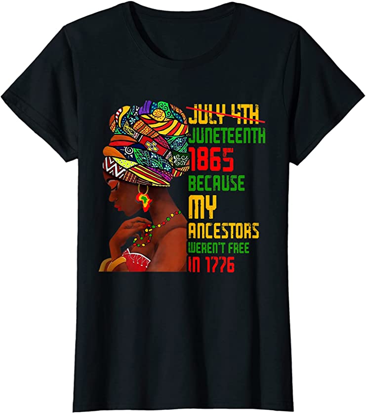 Womens Womens July 4th Juneteenth 1865 for African American T-Shirt