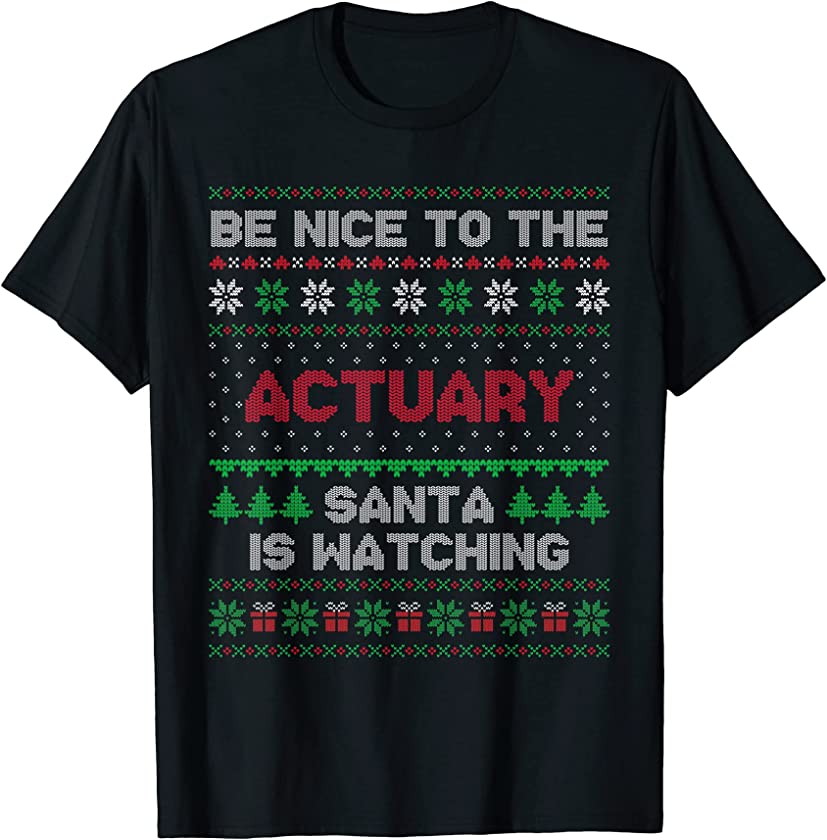 Actuary Gift Actuary Ugly Christmas T-Shirt