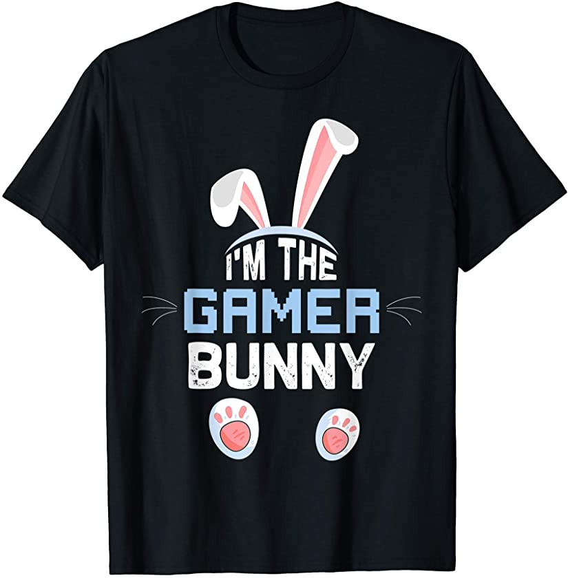 I’m The Gamer Bunny Happy Easter Gaming Gift T-Shirt