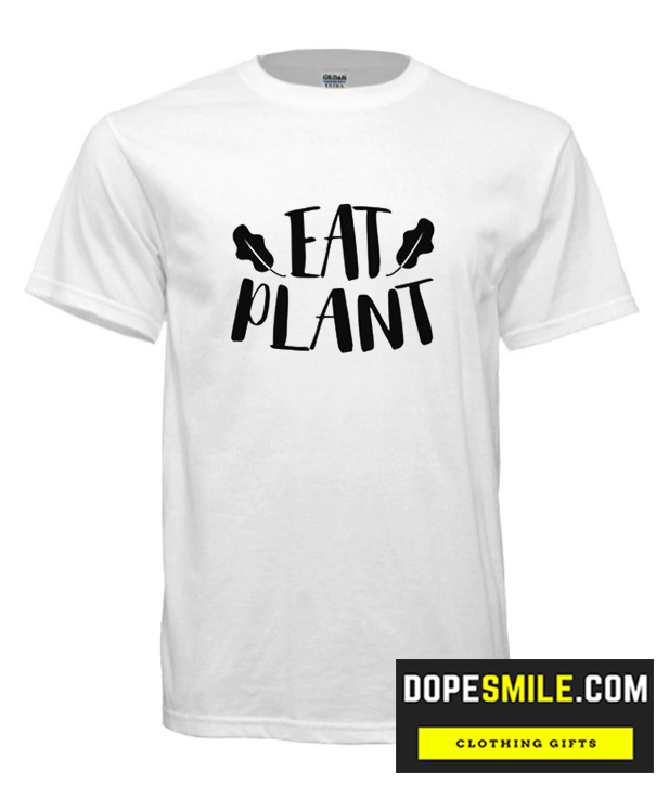 Eat Plant cool T Shirt