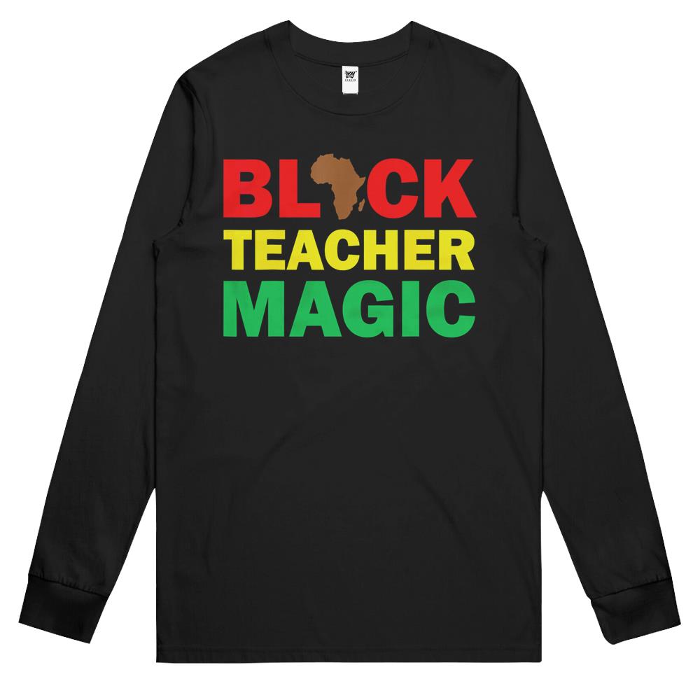 Black Teacher Magic African American Black History Month Long Sleeve T Shirts