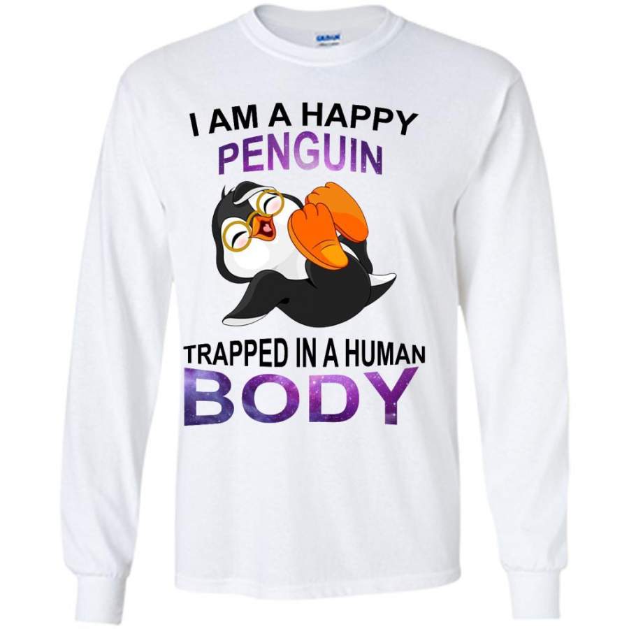 I Am A Happy Penguin Trapped In A Human Body (W) – Gildan Long Sleeve Shirt