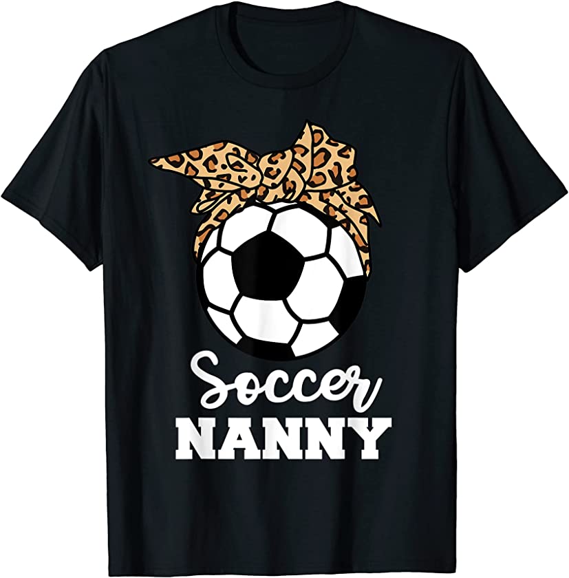 Soccer Nanny Funny Soccer Player Leopard Nanny T-Shirt