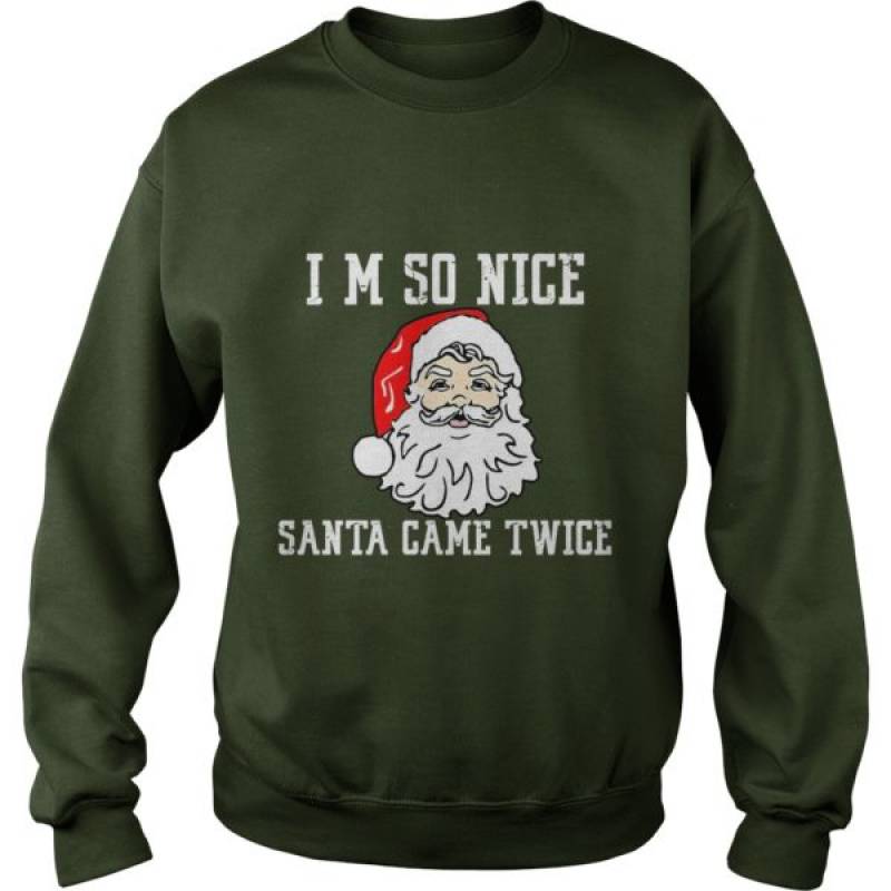 Meme I’m So nice Santa Came Twice Christmas ugly shirt, hoodie, tank top – tml