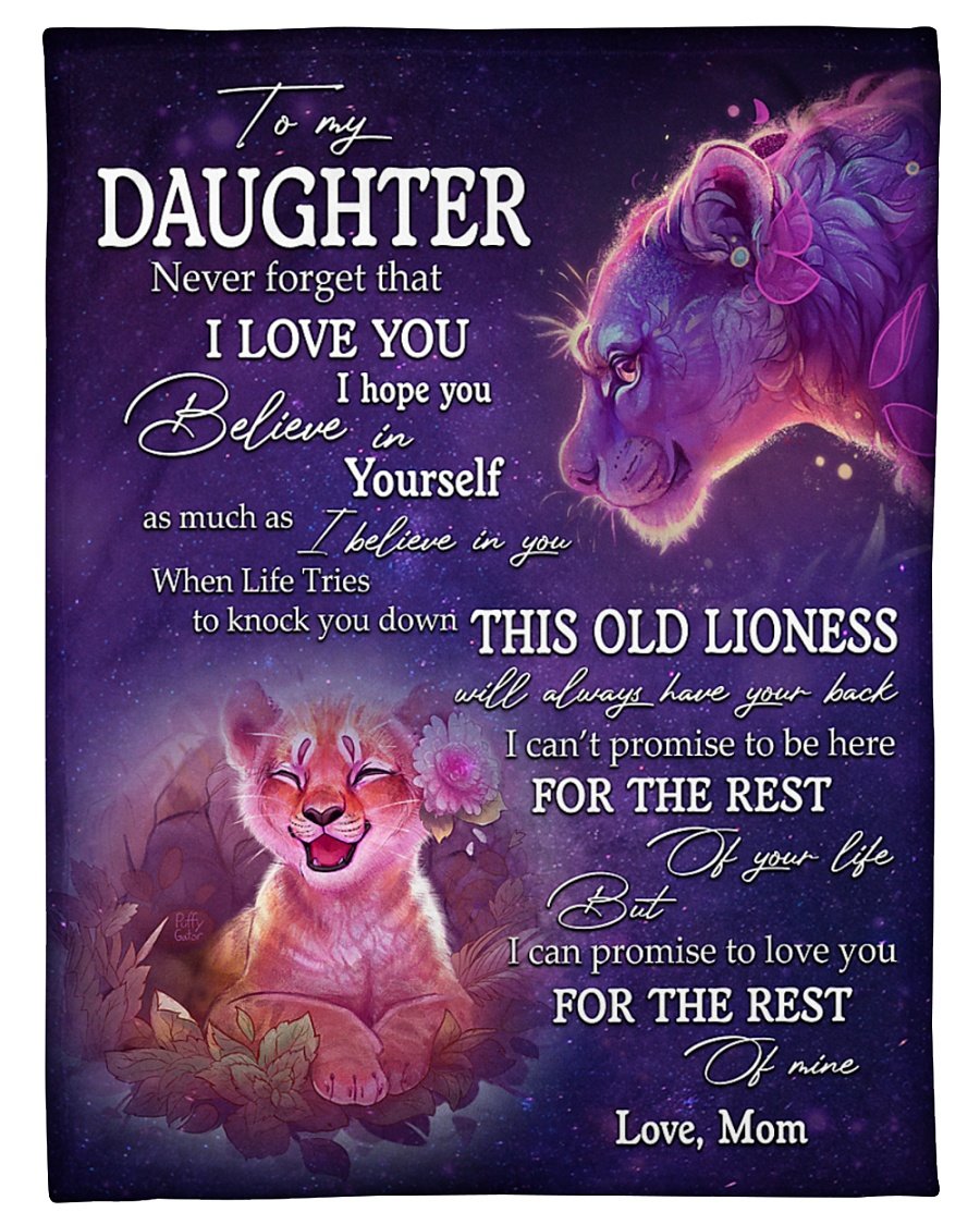 To My Daughter Never Forget That I Love You, Floral Lion Fleece Blanket Home Decor Bedding Couch Sofa Soft And Comfy Cozy Gift From Mom