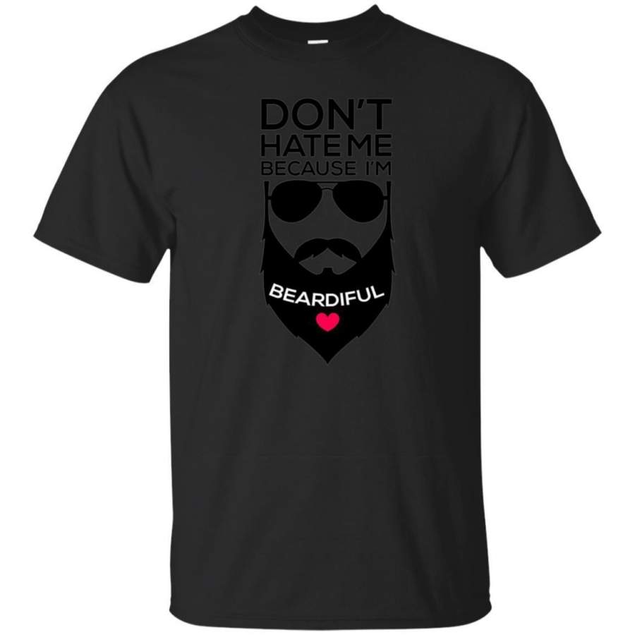 AGR Don’t Hate Me Because I’m Beardiful Funny Beard T Shirt Men