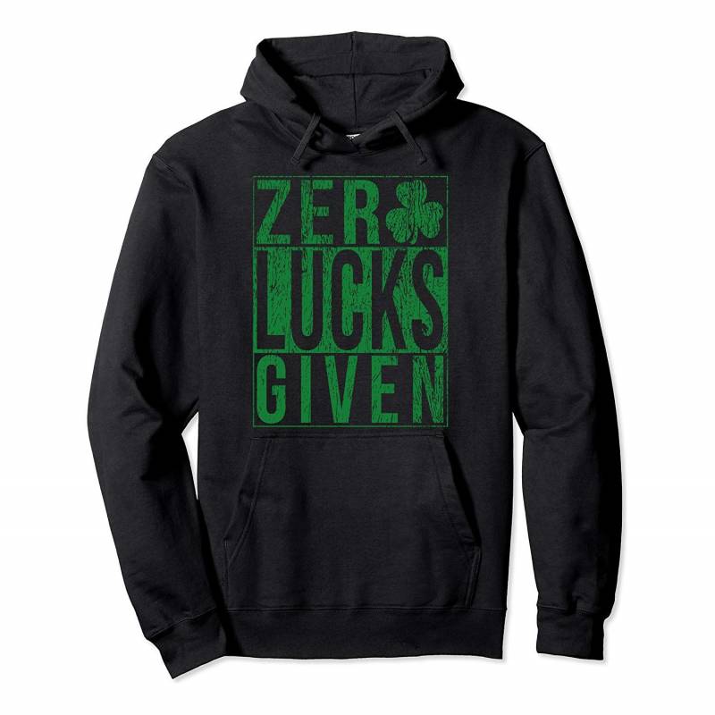 Zero Lucks Given St Patricks Day Pullover Hoodie