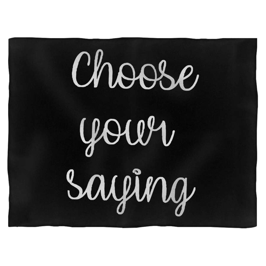 Choose Your Saying Blanket