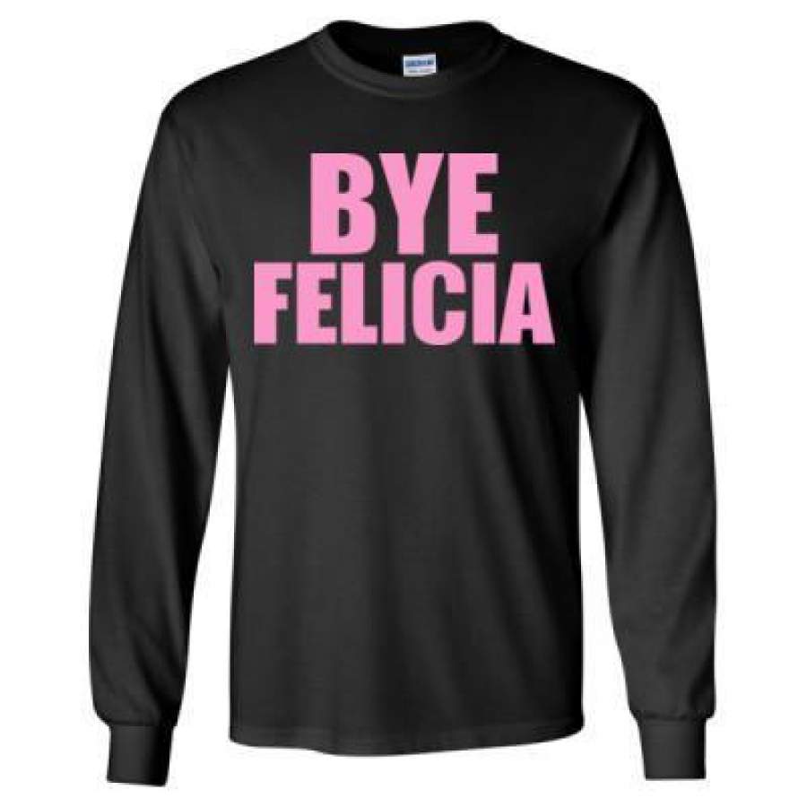 AGR Bye Felicia – Long Sleeve T-Shirt