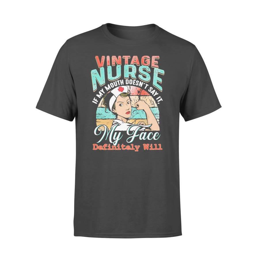 Vintage Nurse If My Mouth Doesn’t Say It My Face Definitely Will Retro T-shirt