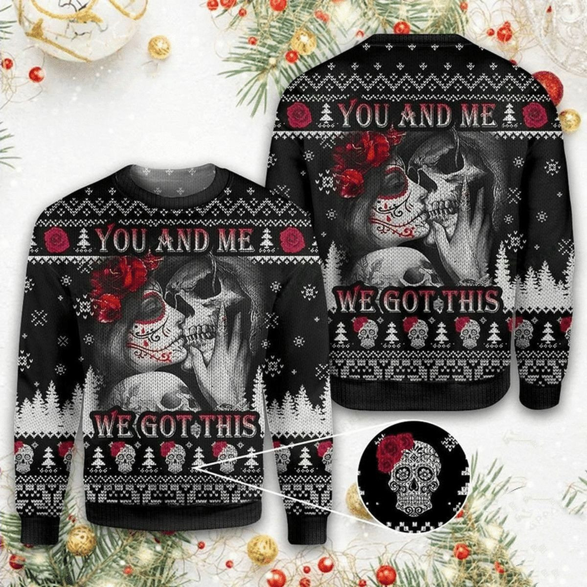 Skull Couple You And Me We Got It Christmas Ugly Sweater