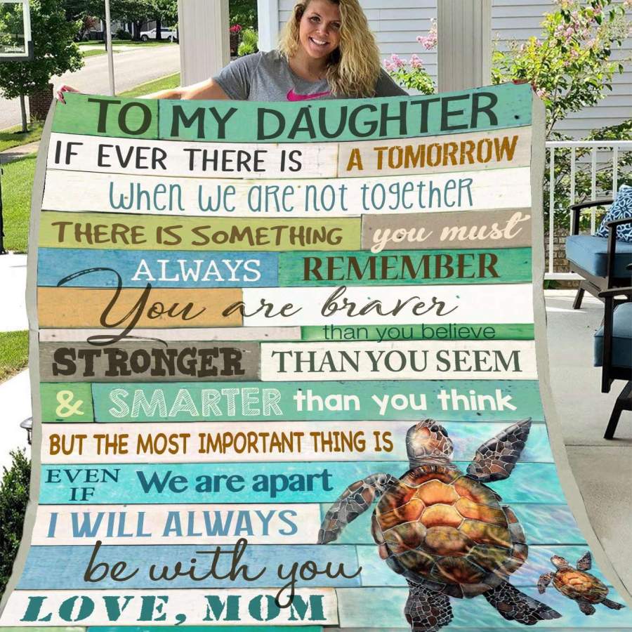 You Are Braver And Stronger Than You Seem Gift For Daughter Fleece Blanket