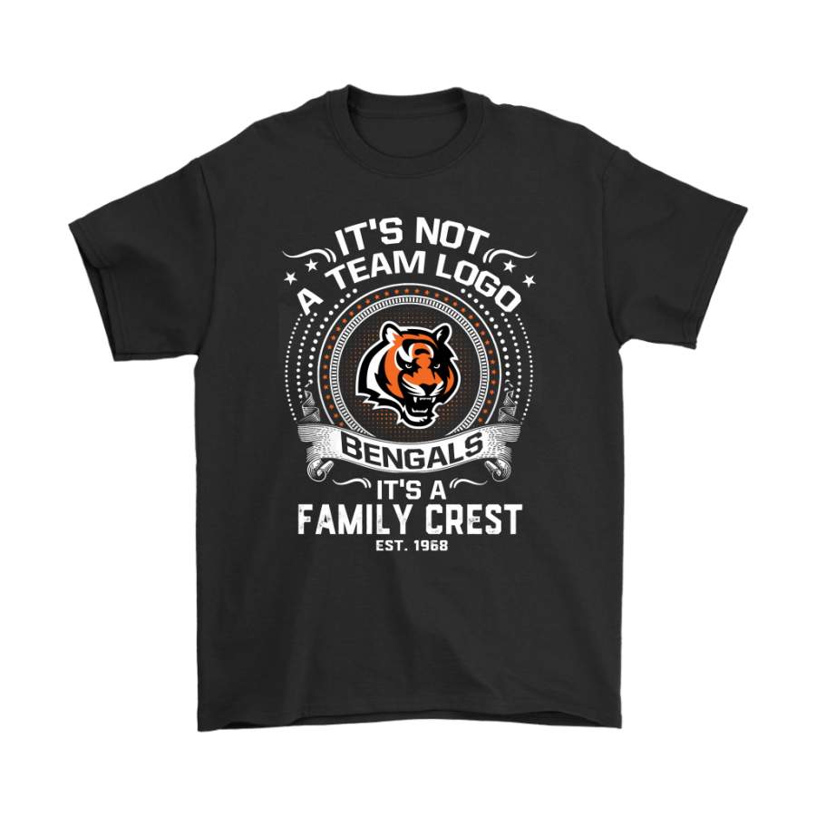 It’s Not A Team Logo It’s A Family Crest Cincinnati Bengals Shirts