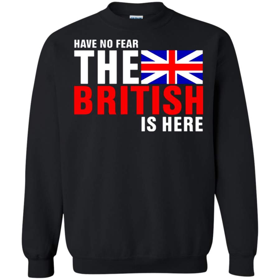 AGR Have No Fear The Proud British Is Here Sweatshirt