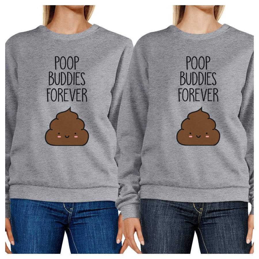 Poop Buddies BFF Matching Grey Sweatshirts