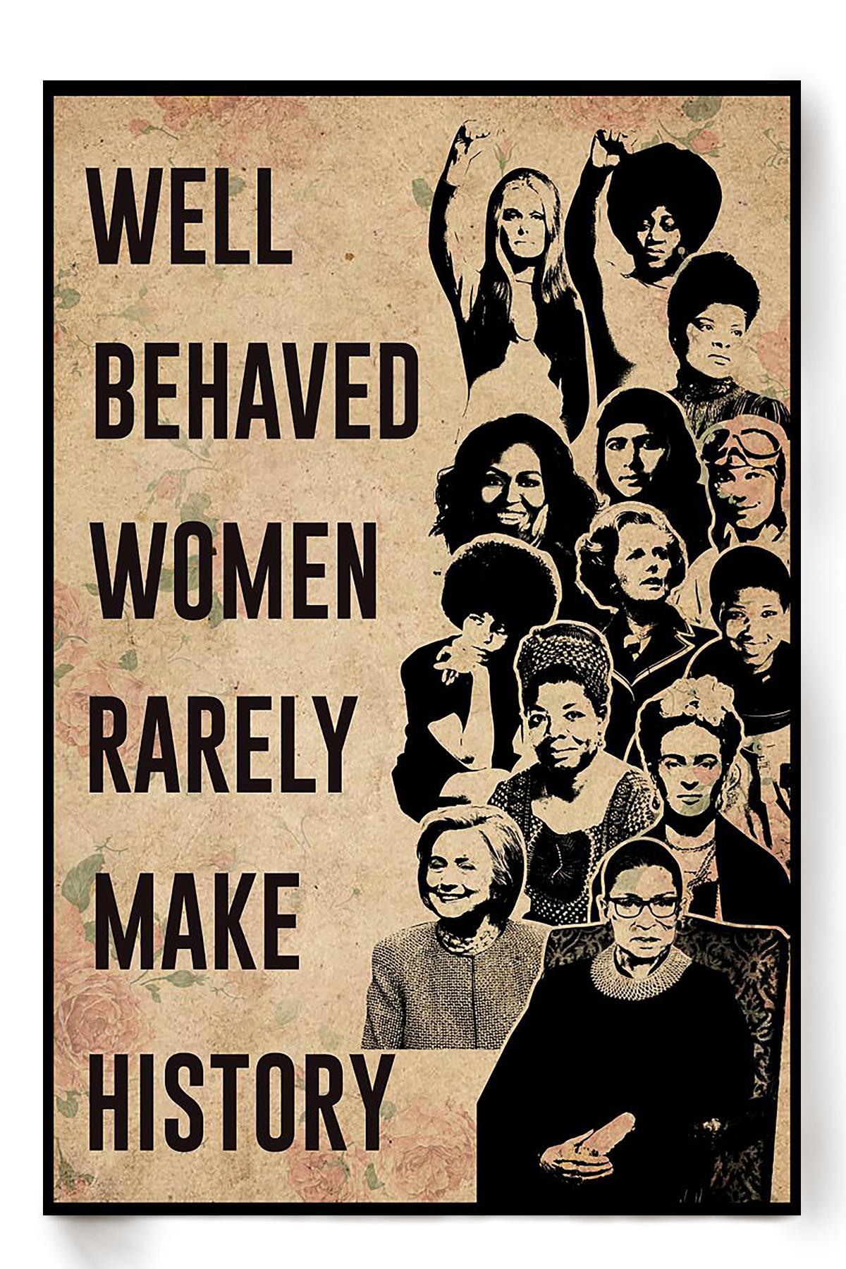 Well Behaved Women Make History Girls Wall Decor Gift For International Women Day Home Decor Girlfriend Poster