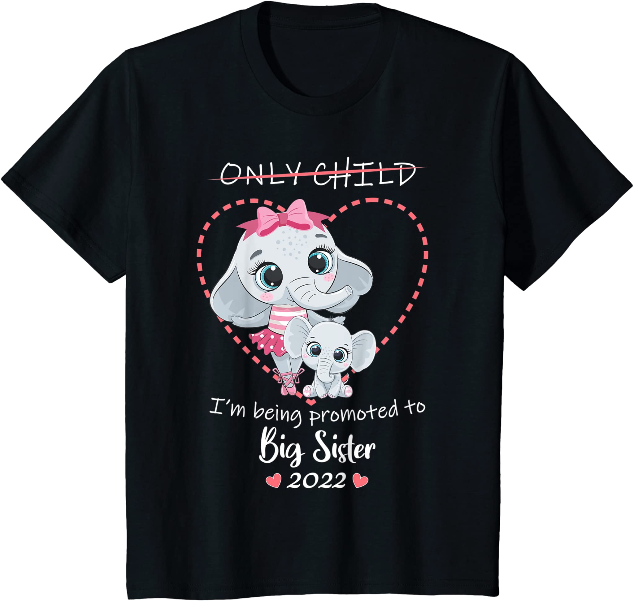 Kids Only Child I’M Being Promoted To Big Sister 2022 Elephant T-Shirt