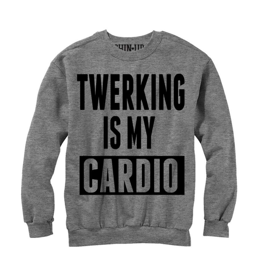 CHIN UP Women’s Twerking is my Cardio  Sweatshirt Athletic Heather