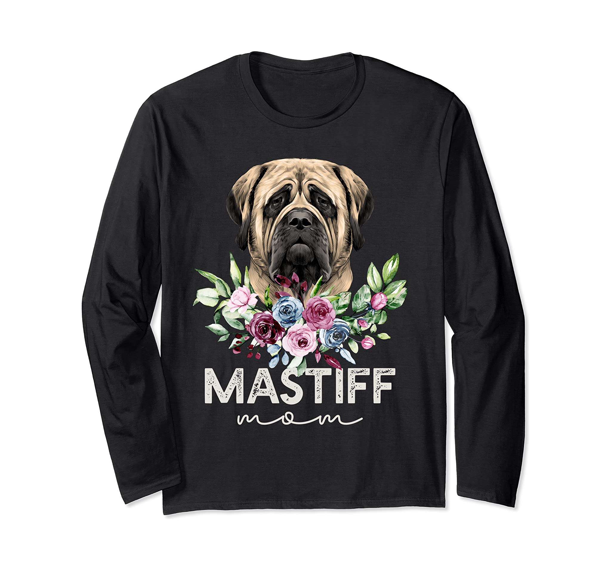 English Mastiff Shirt Gifts Dog Mom Long Sleeve