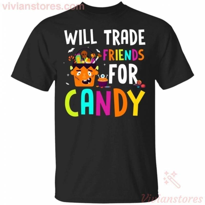 Will Trade Friends For Candy Frankenstein T-shirt Halloween Costume PT09