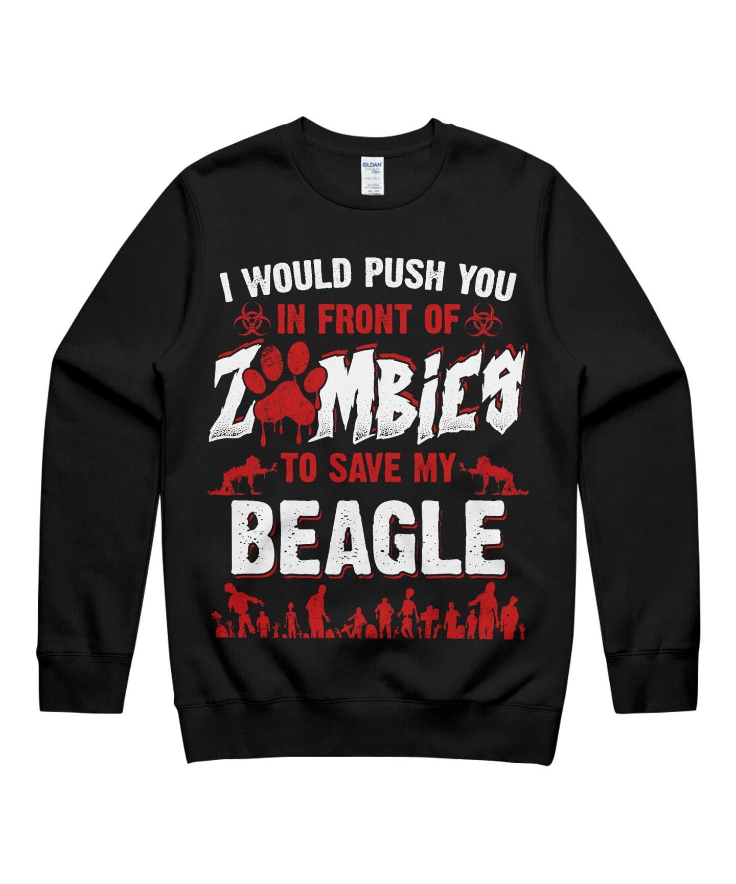 To Save My Beagle I Would Push You In Front Of Zombies Funny Halloween Dog Lovers Unisex Crewneck Sweatshirt
