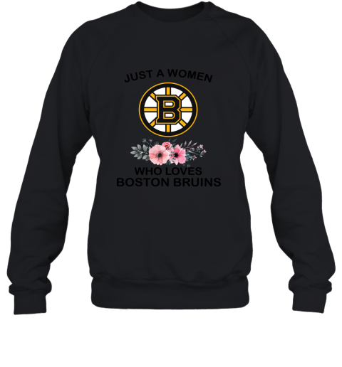 Just A Woman Who Loves Boston Bruins Hockey Sports 2D Sweatshirt