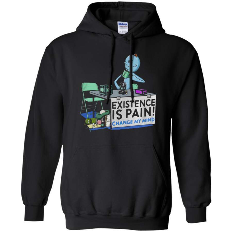 AGR Mr Meeseeks Existence Is Pain change my mind Hoodie