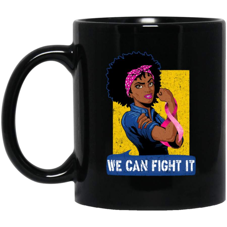 We Can Fight It Mug Afro Coffee Cup Pro Black African American Pride