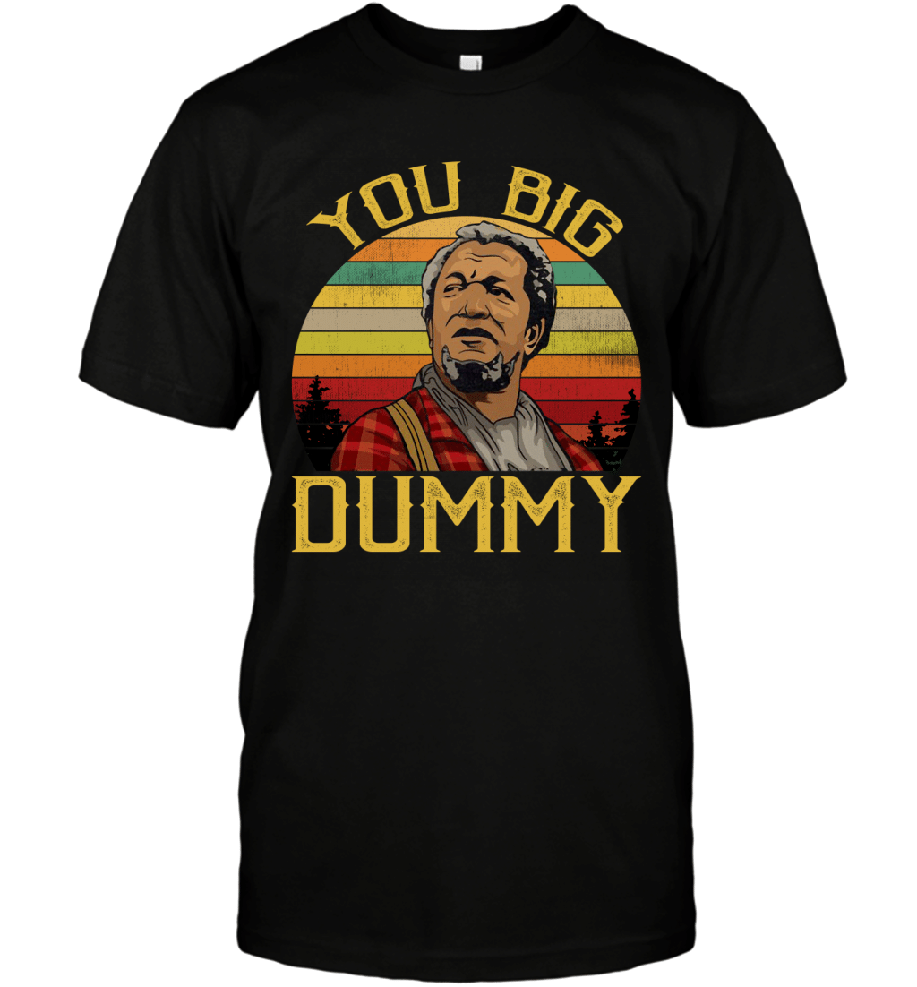 You Big Dummy Fred Sanford Face Funny Vintage Retro Meme Shirt T-Shirt