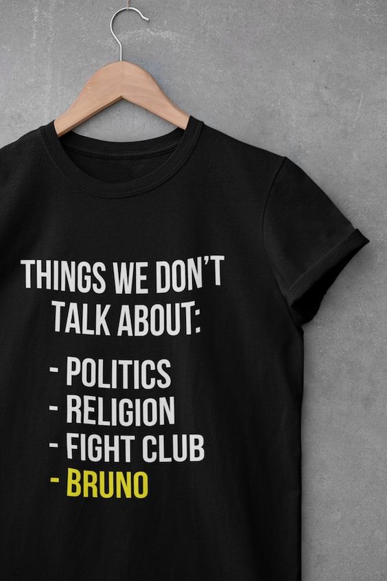 We don’t talk about Bruno Shirt, Funny T-shirt