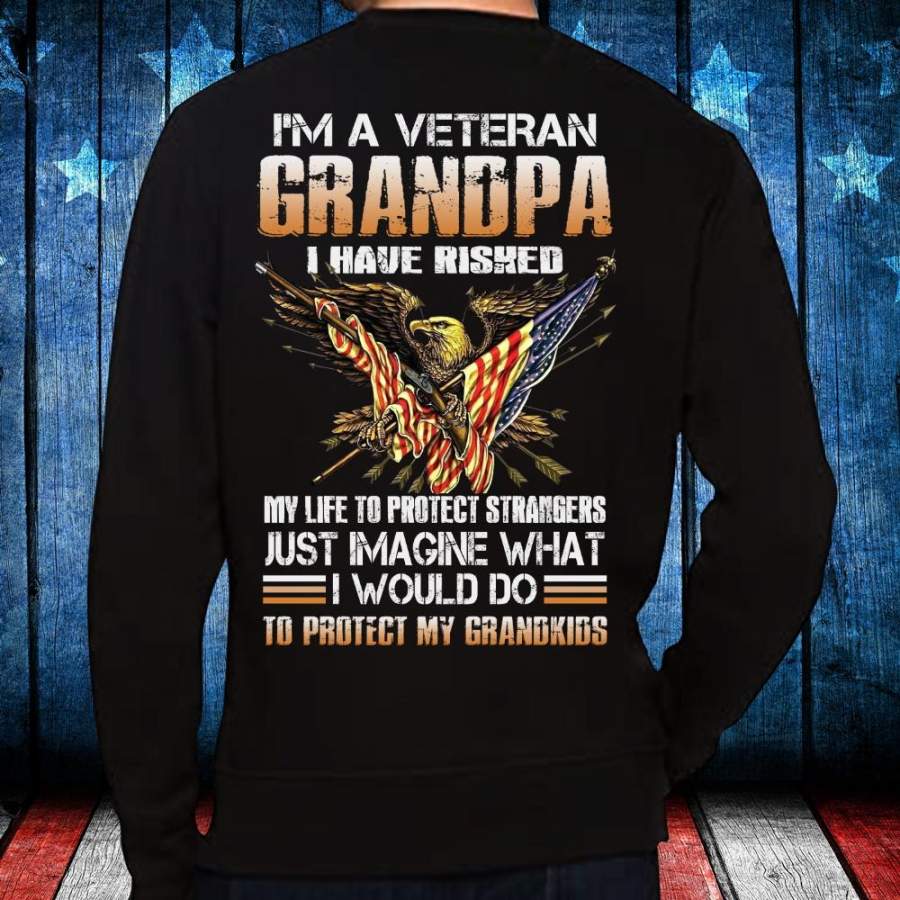 I’m A Grumpy Veteran Grandpa I Would Do To Protect My Grandkids Long Sleeve T-Shirt