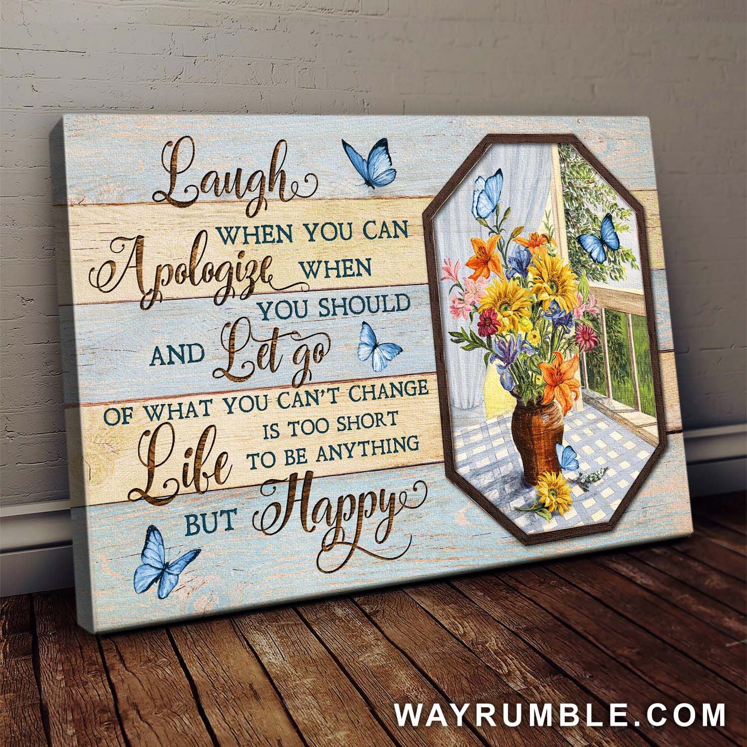 Blue Butterflies And Flower Vase – Laugh When You Can Apologize When You Should And Be Happy Landscape Canvas Prints Wall Art Gift For Family, Wall Art Decor, Canvas Print, Home Decor