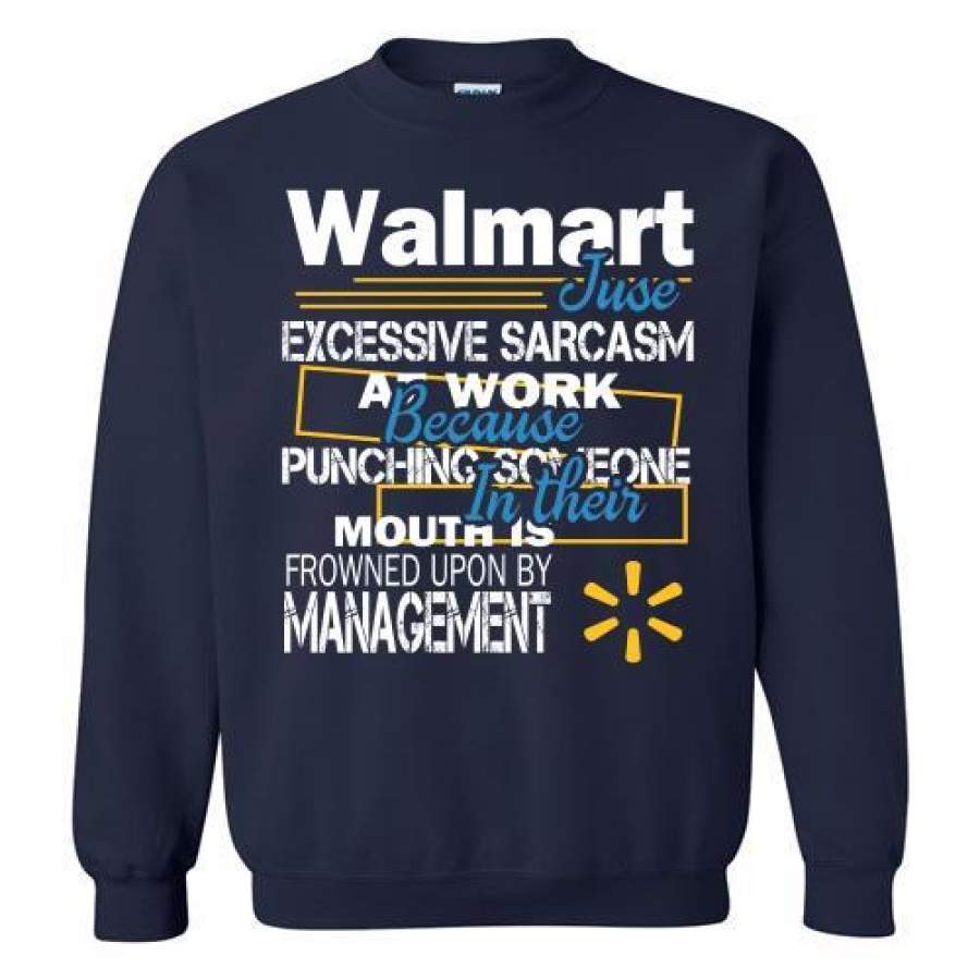 Walmart Just Excessive Sarcasm At Work Because Punching Halloween Sweatshirt T-Shirt