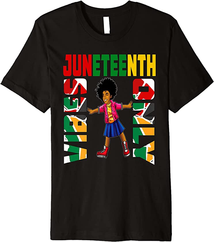 Juneteenth Vibes Only African American Black Queen Girls Kid Premium T-Shirt