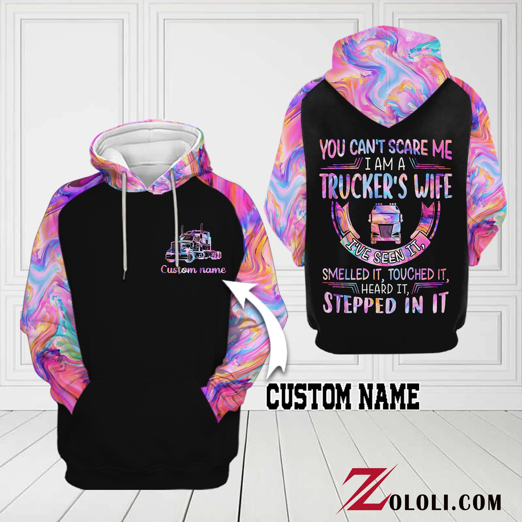 You can’t scare me I’m a trucker’s wife hoodie 3D custom TTM