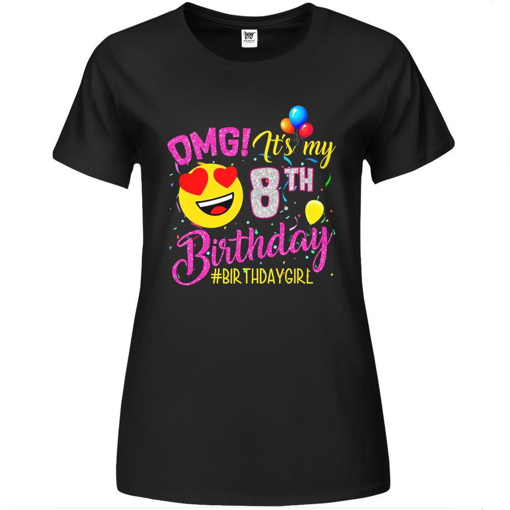 Omg It’S My 8Th Birthday Girl Shirts 8 Years Old Birthday Premium Womens T Shirts