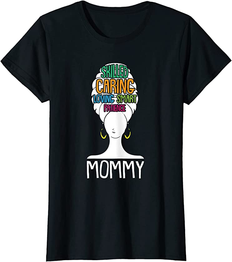 Womens Black Mommy Mothers-Day Afro Hair Melanin Pride Mama Mom T-Shirt