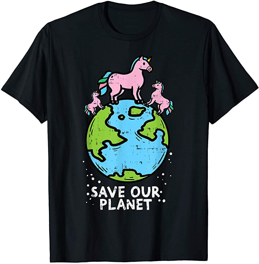 Save Our Planet Unicorn Earth Day 2021 Animal Lover Gift T-Shirt