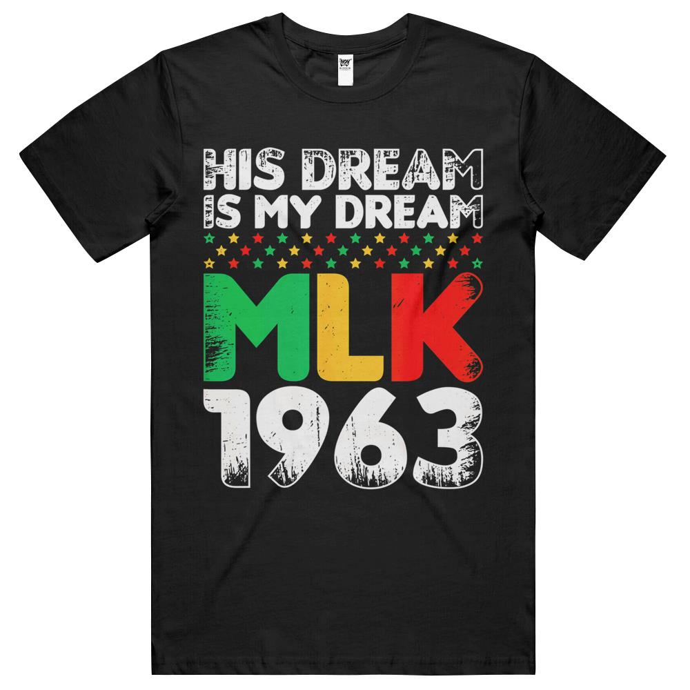 Vintage His Dream Is My Dream! Mlk, Martin Luther King Jr. T Shirts