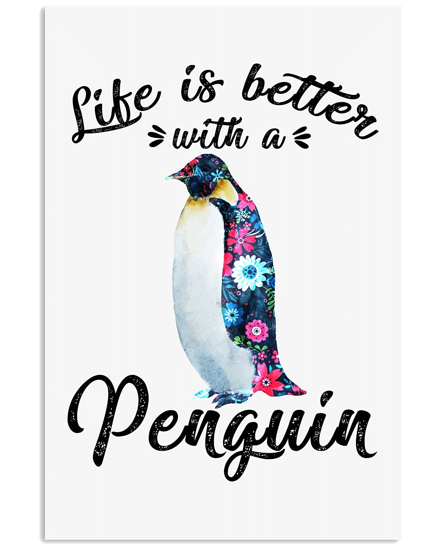 Life is better with a penguin poster poster canvas