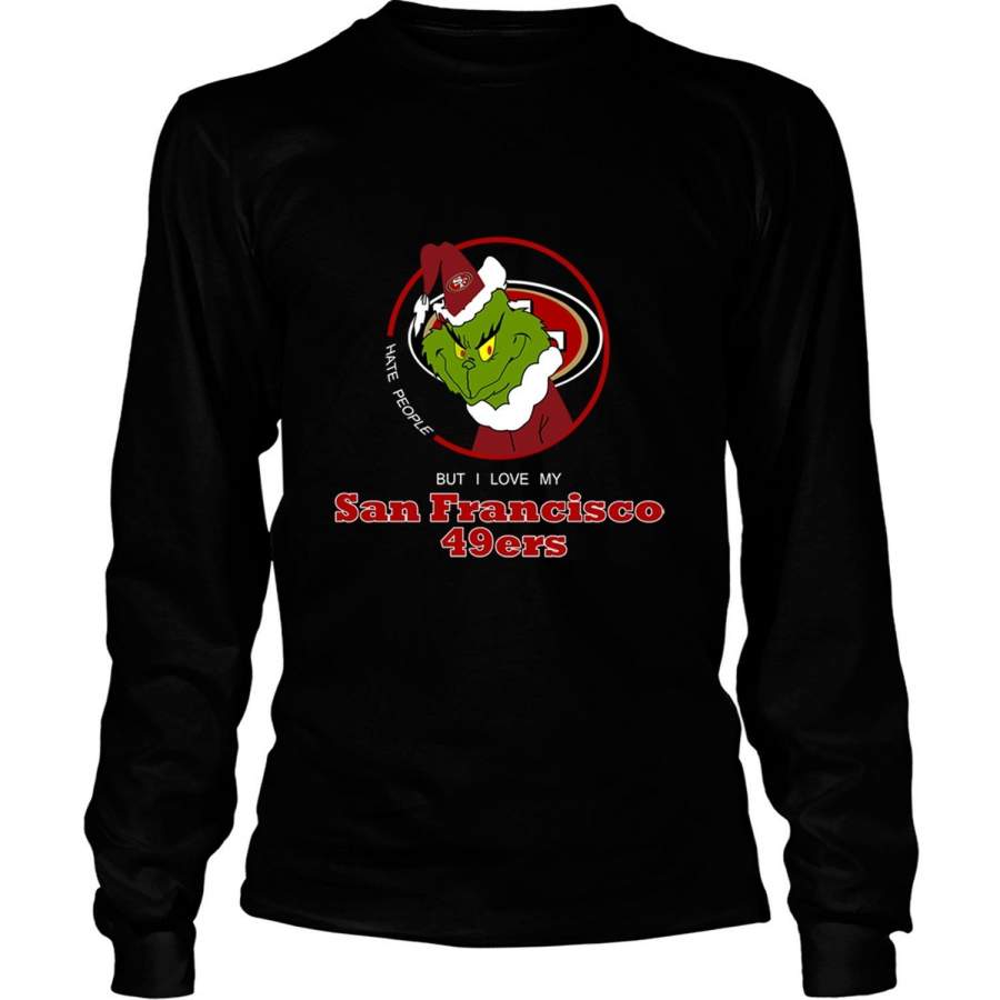 I Love My San Francisco 49ers  T Shirt, The Grinch T Shirt – Long Sleeve Tees